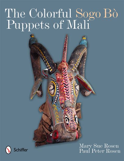 the colorful sogo bo puppets of mali Reader