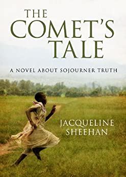 the comets tale a novel about sojourner truth Epub