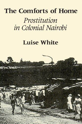 the comforts of home prostitution in colonial nairobi PDF