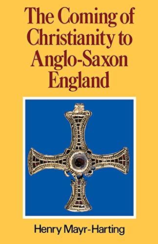 the coming of christianity to anglo saxon england third edition Doc