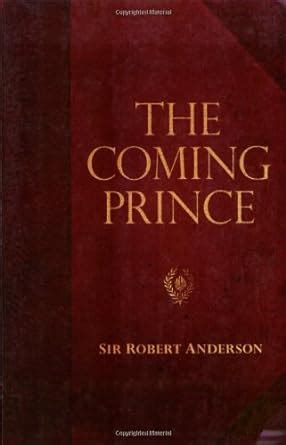 the coming prince sir robert anderson library series PDF