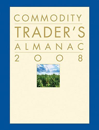 the commodity traders almanac 2007 almanac investor series Kindle Editon