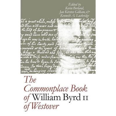 the commonplace book of william byrd ii of westover published for the omohundro institute of early american history Doc