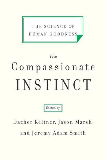 the compassionate instinct the science of human goodness Doc