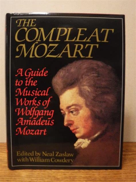 the compleat mozart a guide to the musical works of wolfgang amadeus mozart Reader