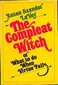 the compleat witch or what to do when virtue fails Kindle Editon