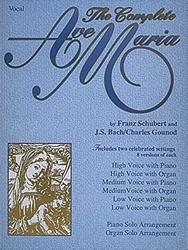 the complete ave maria voice piano and organ vocal collection Epub