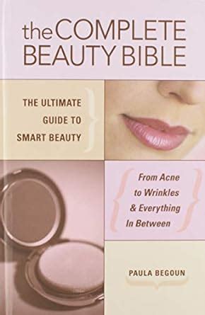 the complete beauty bible the ultimate guide to smart beauty Kindle Editon