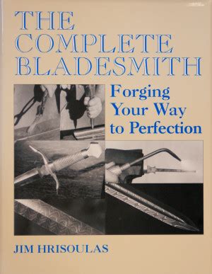 the complete bladesmith forging your way to perfection Epub