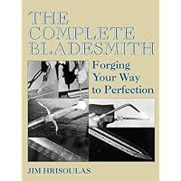 the complete bladesmith forging your way to perfection Epub