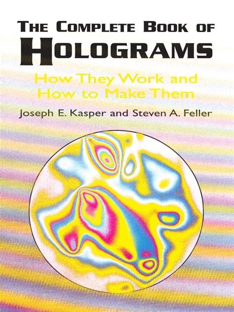 the complete book of holograms how they work and how to make them Reader