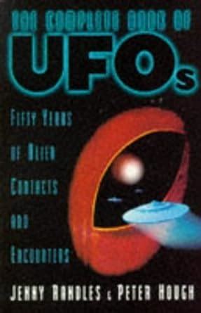 the complete book of ufos 50 years of alien contacts and encounters Reader
