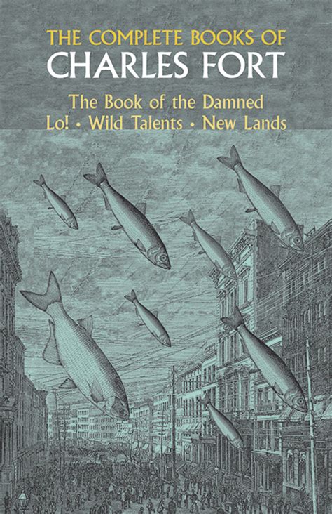 the complete books of charles fort the book of the damned or lo or wild talents or new lands Epub