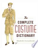 the complete costume dictionary the complete costume dictionary PDF