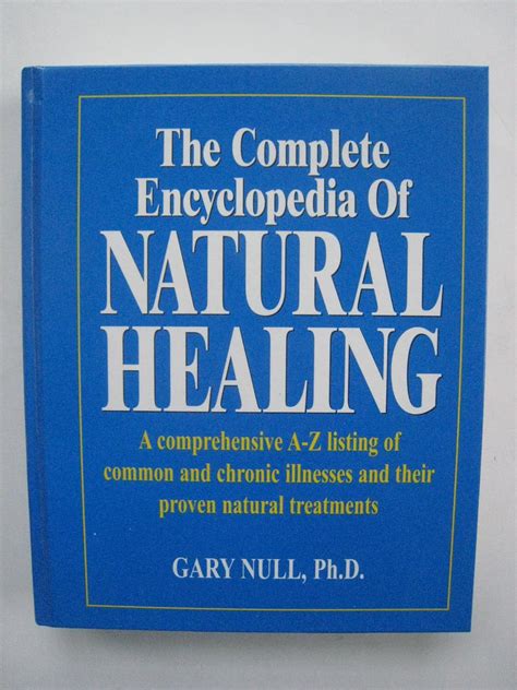 the complete encyclopedia of natural healing gary null Reader