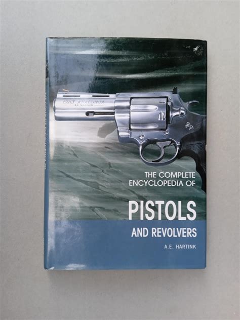 the complete encyclopedia of pistols and revolvers Doc