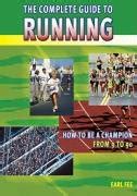 the complete guide to running how to be a champion from 9 to 90 PDF