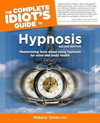 the complete idiot s guide to hypnosis 2nd edition Epub