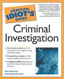 the complete idiots guide to criminal investigation Reader
