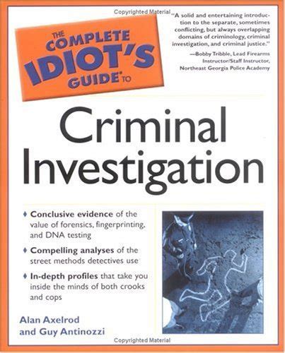 the complete idiots guide to criminal investigation Reader