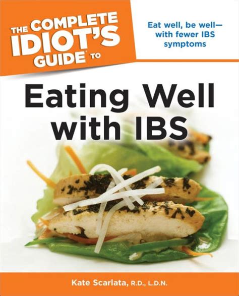 the complete idiots guide to eating well with ibs idiots guides Reader