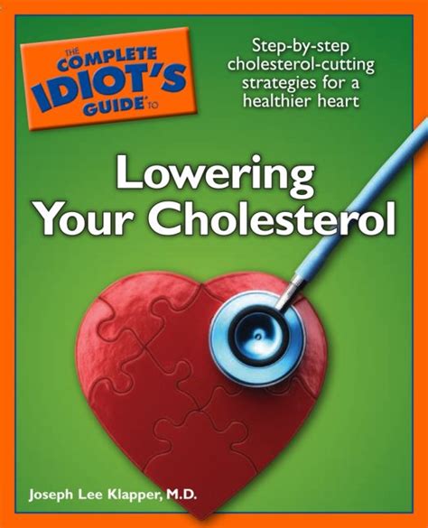 the complete idiots guide to lowering your cholesterol PDF