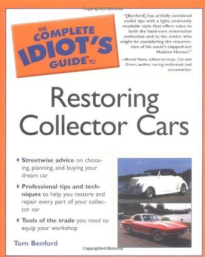 the complete idiots guide to restoring collector cars Epub