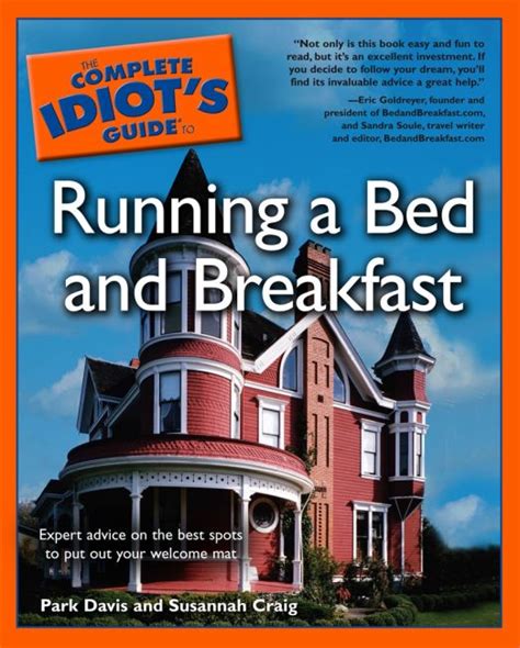 the complete idiots guide to running a bed and breakfast Reader