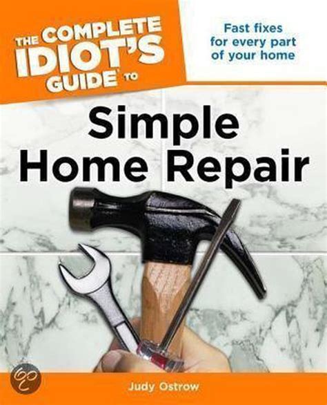 the complete idiots guide to simple home repair PDF