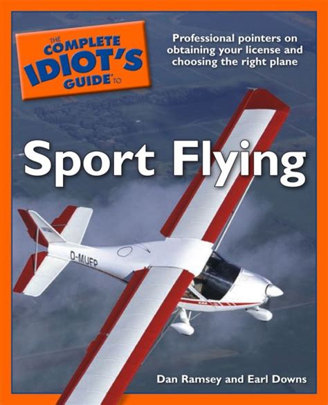 the complete idiots guide to sport flying Reader