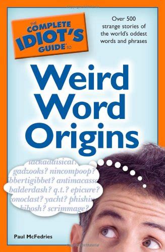 the complete idiots guide to weird word origins Reader