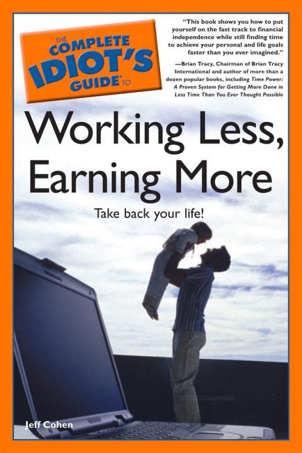the complete idiots guide to working less earning more Doc