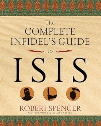 the complete infidels guide to isis complete infidels guides PDF