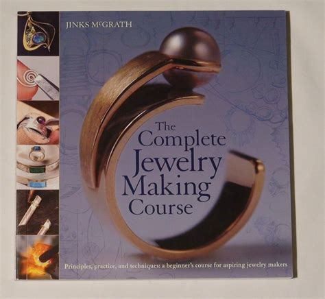 the complete jewelry making course principles practice and techniques a beginners course for aspiring jewelry Epub