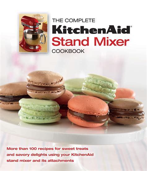 the complete kitchenaid stand mixer cookbook Doc