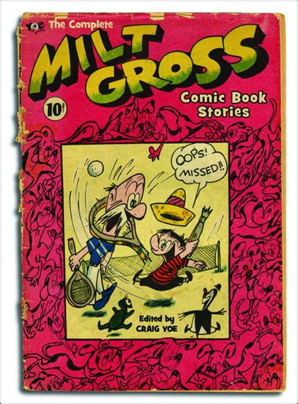 the complete milt gross comic books and life story PDF