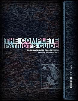 the complete patriots guide to oligarchical collectivism its theory and practice Reader