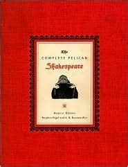 the complete pelican shakespeare 2nd second edition text only Reader