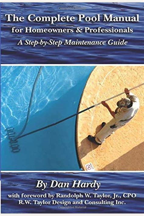 the complete pool manual for homeowners professionals the complete pool manual for homeowners professionals Kindle Editon