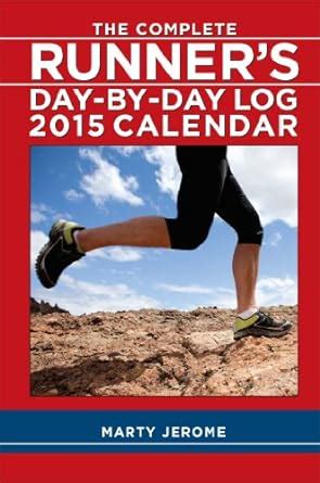the complete runners day by day log 2015 calendar Doc