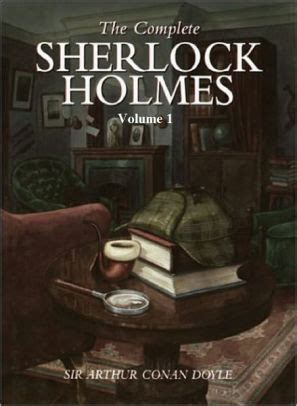 the complete sherlock holmes volume 1 annotated Reader