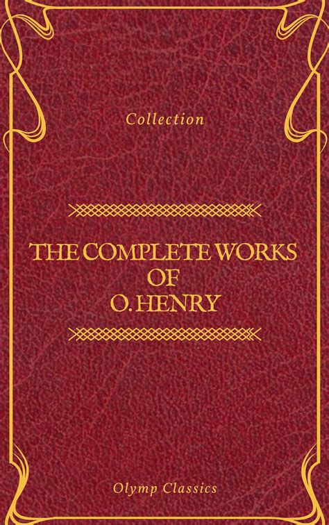 the complete works of o henry short stories poems and letters Reader