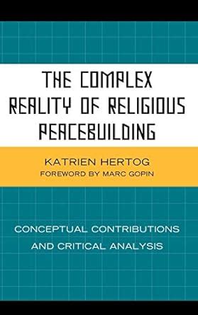 the complex reality of religious peacebuilding the complex reality of religious peacebuilding Reader