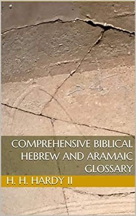 the comprehensive biblical hebrew and aramaic glossary PDF