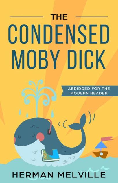 the condensed moby dick abridged for the modern reader Kindle Editon