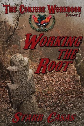 the conjure workbook volume 1 working the root Kindle Editon