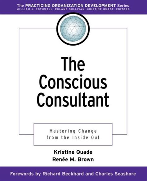 the conscious consultant mastering change from the inside out Kindle Editon