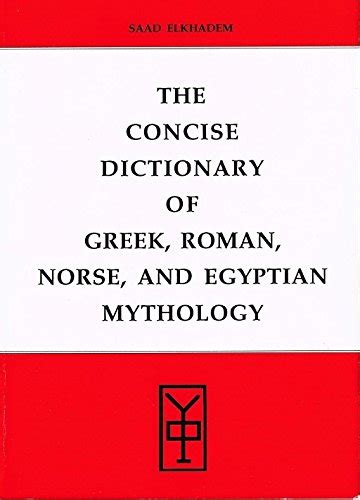 the conscise dictionary of greek roman norse and egyptian mythology Reader