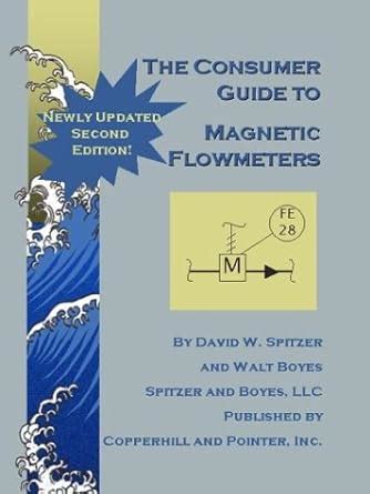 the consumer guide to magnetic flowmeters second edition Reader