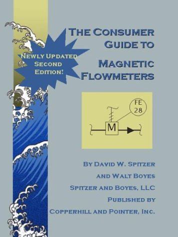 the consumer guide to magnetic flowmeters second edition Reader